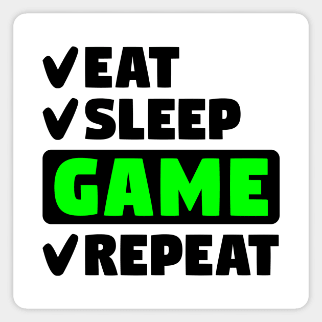 Eat, sleep, game, repeat Magnet by colorsplash